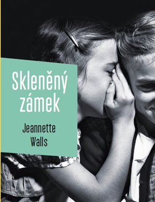 Levně Skleněný zámek - Jeannette Walls
