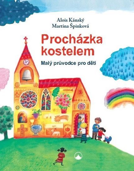 Procházka kostelem - Malý průvodce pro děti - Alois Kánský