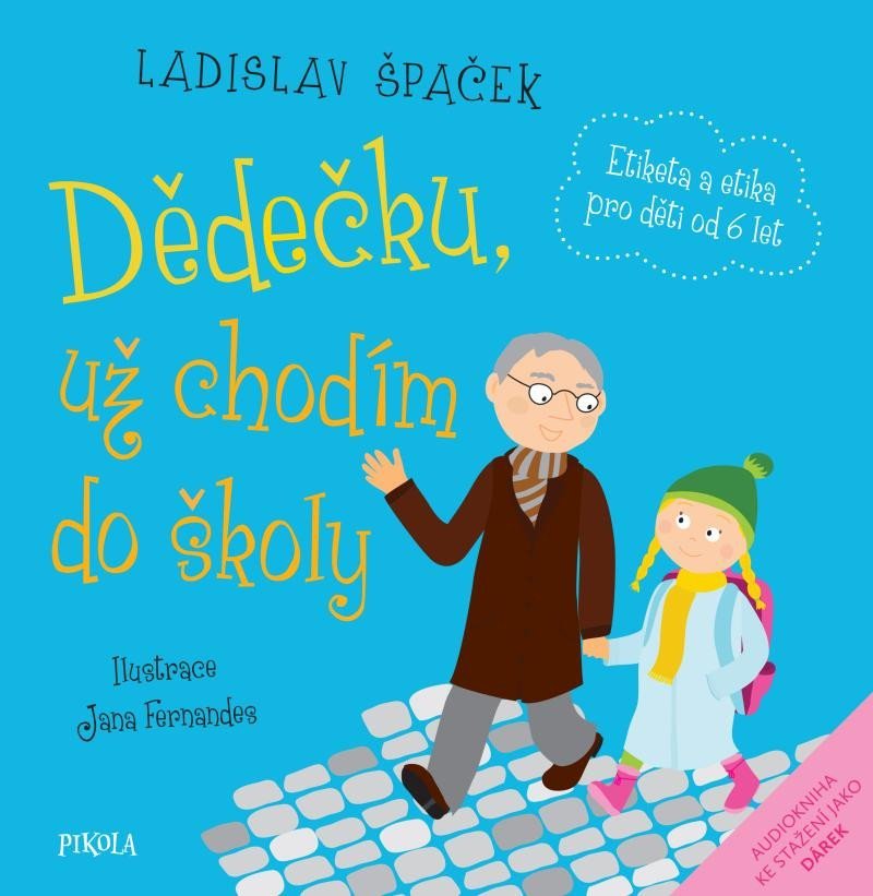 Dědečku, už chodím do školy - Ladislav Špaček