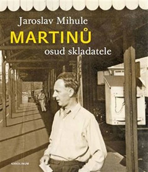 Product detail of Martinů - osud skladatele - Jaroslav Mihule