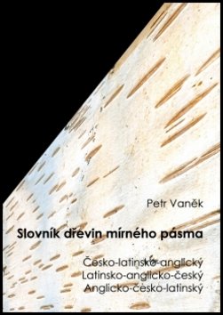 Levně Slovník dřevin mírného pásma - Petr Vaněk