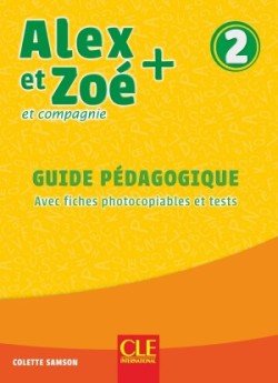 Levně Alex et Zoé 2 Guide pédagogique n.éd. - Samson, Colette