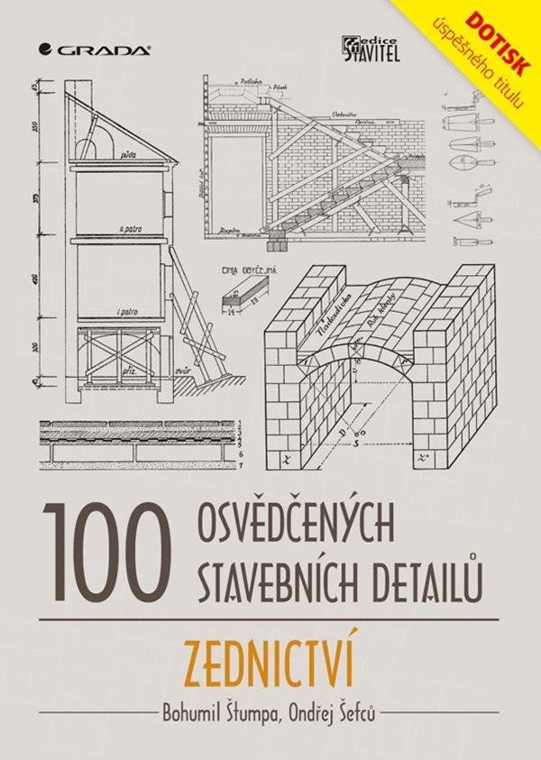 100 osvědčených stavebních detailů - zednictví - Ondřej Šefců
