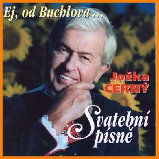 Jožka Černý - Ej, od Buchlova/Svatební písně - CD - Jožka Černý