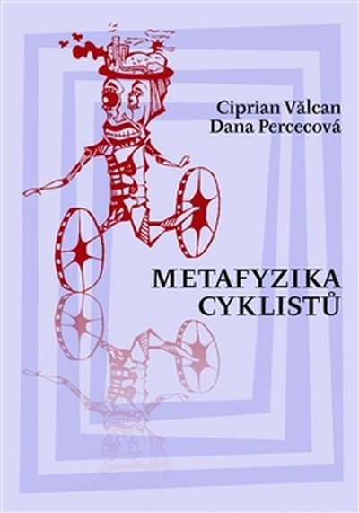 Levně Metafyzika cyklistů - Dana Percecová