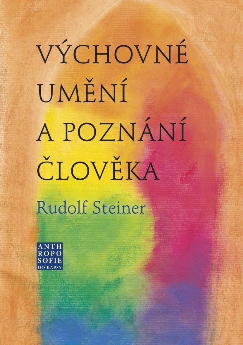 Levně Výchovné umění a poznání člověka - Rudolf Steiner