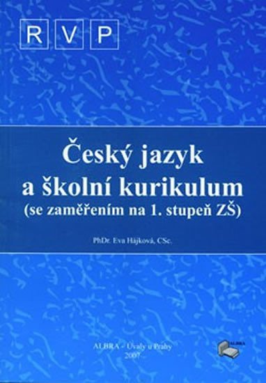 Levně Český jazyk a školní kurikulum se zaměřením na 1.stupeň ZŠ