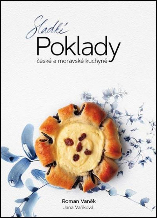 Levně Sladké POKLADY české a moravské kuchyně, 2. vydání - Roman Vaněk