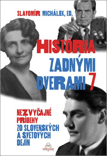 Levně História zadnými dverami 7 - Slavomír Michálek