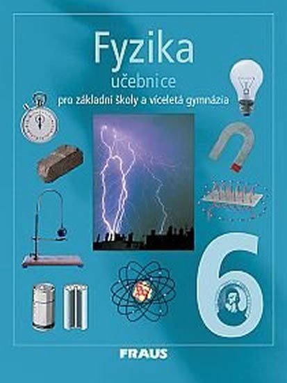 Levně Fyzika 6 pro ZŠ a víceletá gymnázia - Učebnice - kolektiv autorů