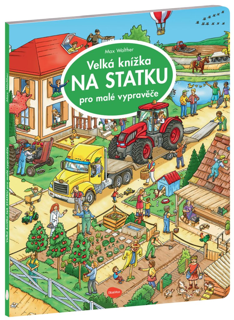 Levně Velká knížka NA STATKU pro malé vypravěče, 2. vydání - Max Walther