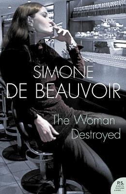 The Woman Destroyed (Harper Perennial Modern Classics) - Simone de Beauvoir