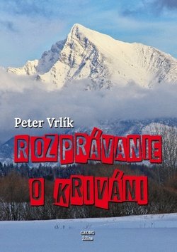 Levně Rozprávanie o Kriváni - Peter Vrlík