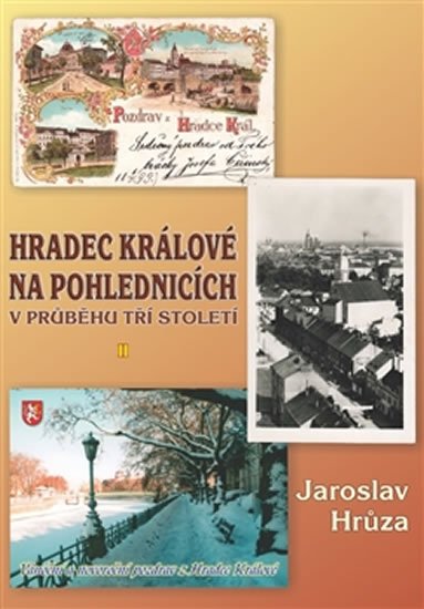 Levně Hradec Králové na pohlednicích v průběhu tří století 2 - Jaroslav Hrůza