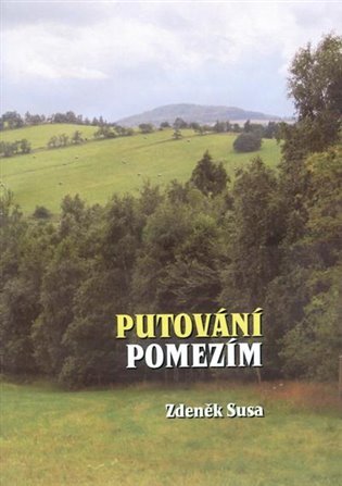 Levně Putování pomezím - Zdeněk Susa