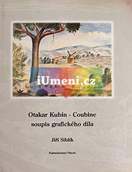 Otakar Kubín-Coubine soupis grafického díla - Jiří Siblík