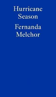 Hurricane Season - Fernanda Melchorová