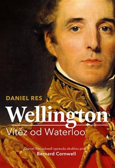 Levně Wellington - Vítěz od Waterloo - Daniel Res