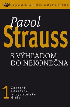 Levně S výhľadom do nekonečna - Pavol Strauss