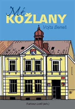 Levně Mé Kožlany - Vojta Beneš