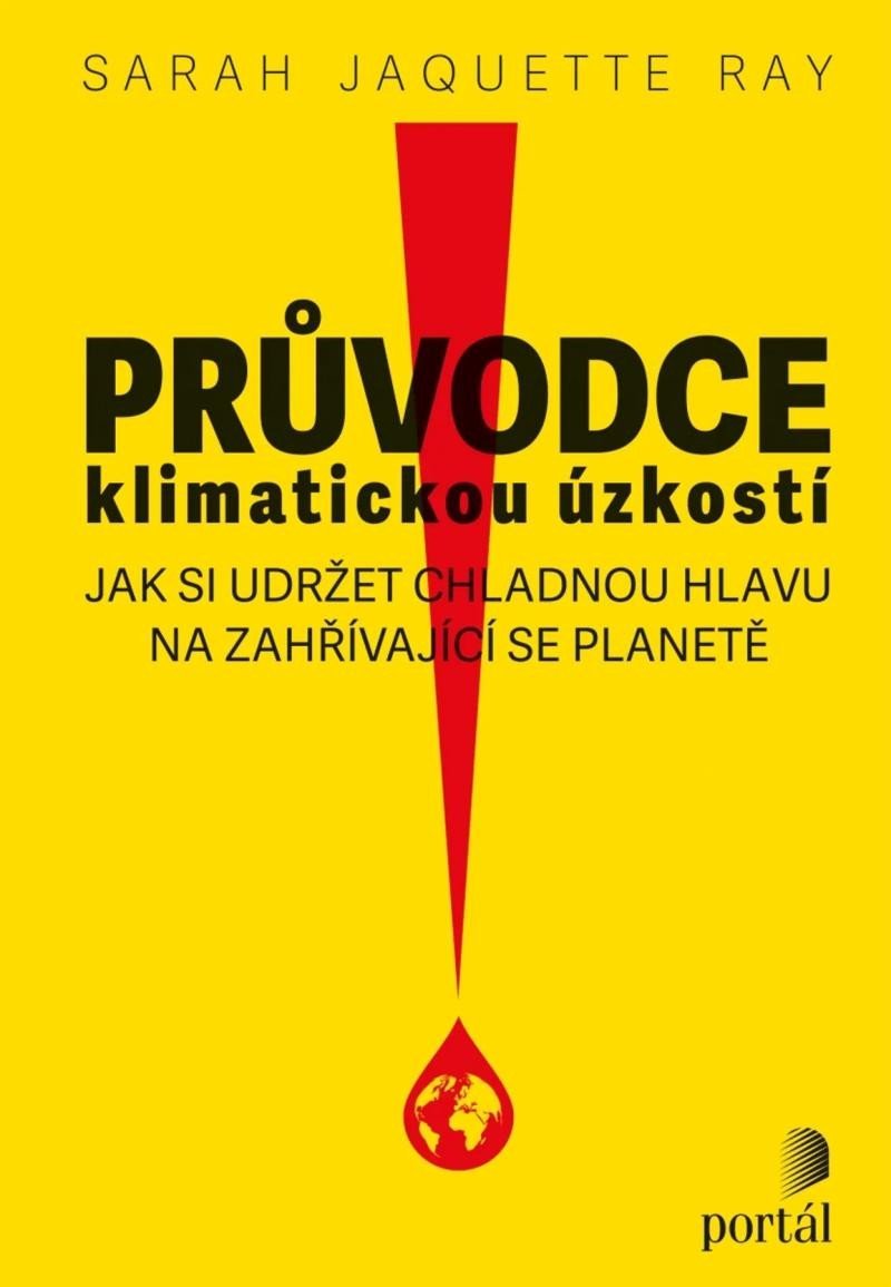 Levně Průvodce klimatickou úzkostí - Sarah Jaquette Ray