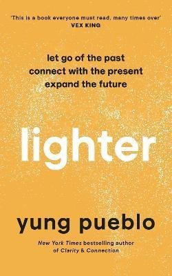 Levně Lighter : Let Go of the Past, Connect with the Present, and Expand The Future - Yung Pueblo