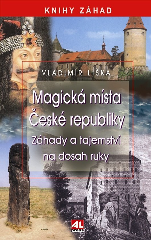 Levně Magická místa České republiky - Záhady a tajemství na dosah ruky - Vladimír Liška
