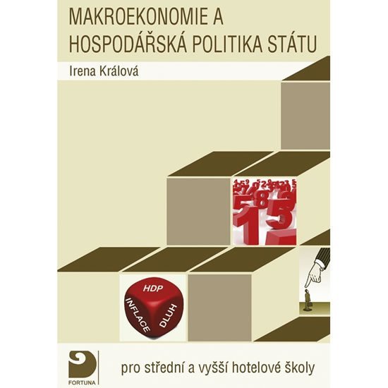 Levně Makroekonomie a hospodářská politika státu pro střední a vyšší hotelové školy - Irena Králová