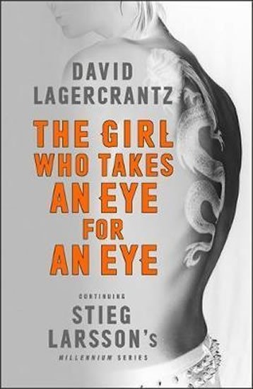 Levně The Girl Who Takes an Eye for an Eye: Continuing Stieg Larsson´s Millennium Series - David Lagercrantz