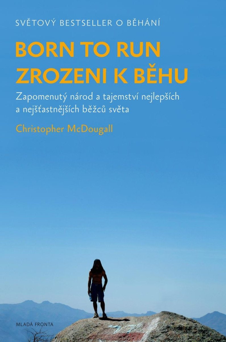 Zrozeni k běhu - Born to run, 2. vydání - Christopher McDougall