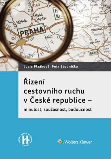 Levně Řízení cestovního ruchu v České republice: Minulost, současnost, budoucnost - Lucie Plzáková