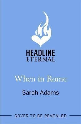 Levně When in Rome - Sarah Adamsová