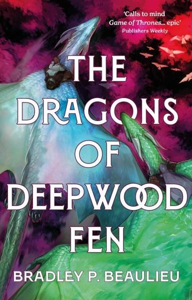 Levně The Dragons of Deepwood Fen - Bradley P. Beaulieu