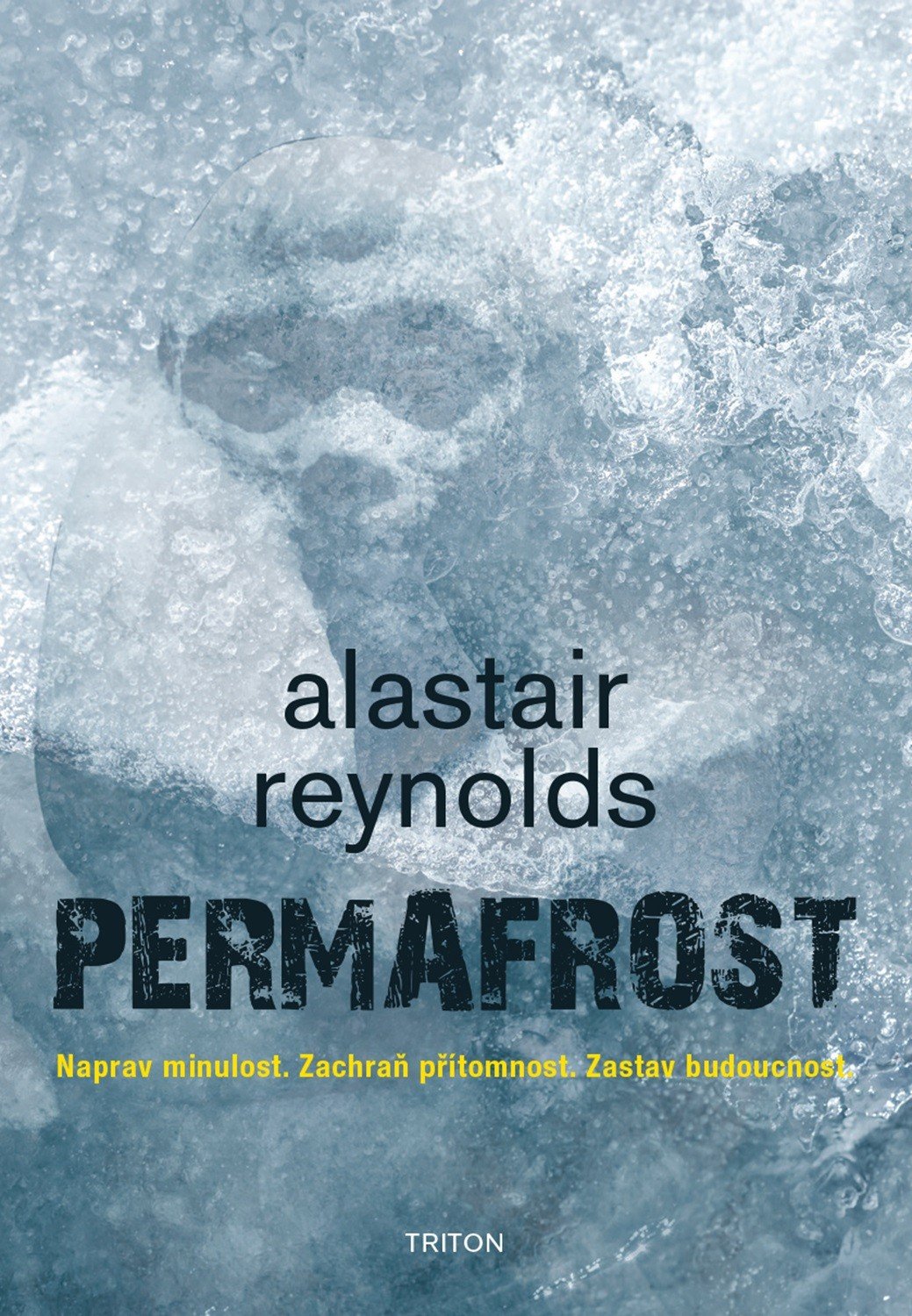 Levně Permafrost - Naprav minulost. Zachraň přítomnost. Zastav budoucnost. - Alastair Barry Reynolds