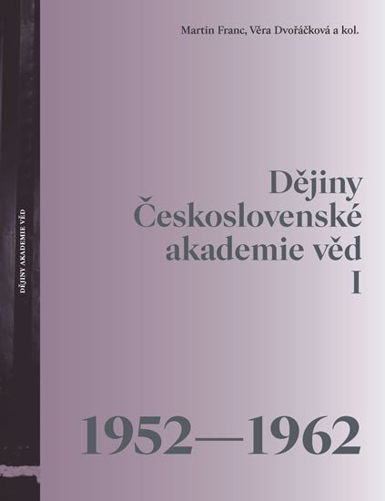 Levně Dějiny Československé akademie věd I (1952-1962) - Martin Franc
