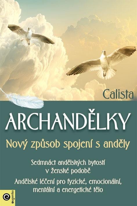 Levně Archandělky - Nový způsob spojení s anděly - Calista