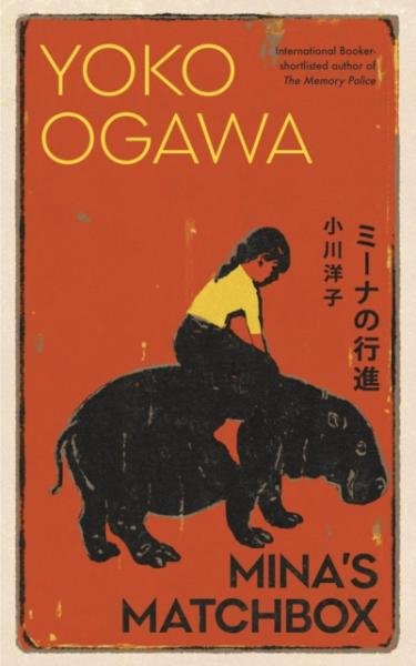 Levně Mina´s Matchbox: A tale of friendship and family secrets in 1970s Japan from the International Booker Prize nominated author - Yoko Ogawa