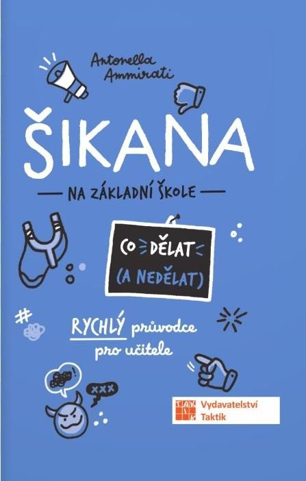 Levně Šikana - Co (ne) dělat - Rychlý průvodce nejen pro učitele ZŠ