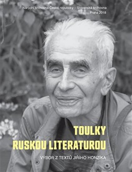 Levně Toulky ruskou literaturou: Výbor z textů Jiřího Honzíka - Jiří Honzík