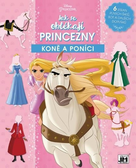 Koně a poníci - Jak se oblékají princezny - Kolektiv