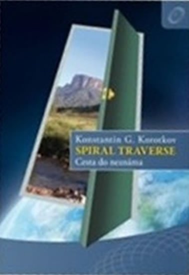 Levně Spiral Traverse - Cesta do neznáma - Konstantin G. Korotkov