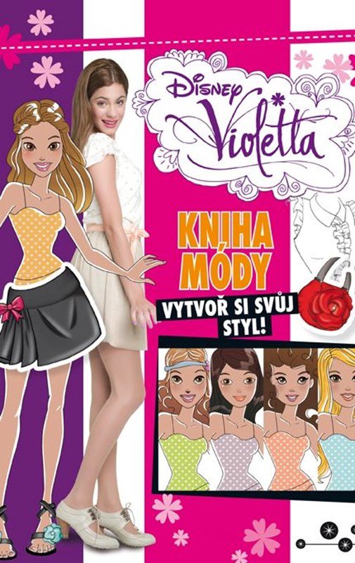 Levně Violetta - Kniha módy - Vytvoř si svůj styl! - Walt Disney