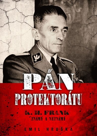 Levně Pán protektorátu - K. H. Frank známý a neznámý, 2. vydání - Jacqueline Giesová