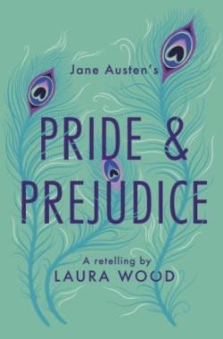 Levně Pride and Prejudice : A Retelling - Laura Woodová