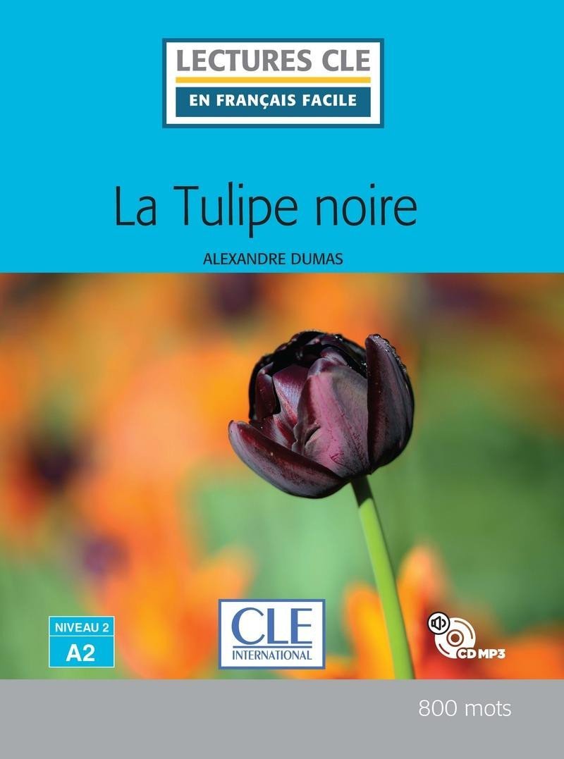 Levně La Tulipe noire - Niveau 2/A2 - Lecture CLE en français facile - Livre + CD - Alexandre Dumas