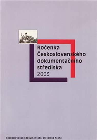 Levně Ročenka Československého dokumentačního střediska 2003 - Milan Drápala