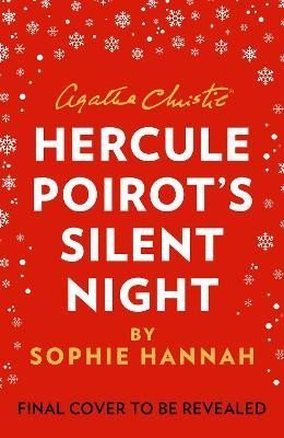 Levně Hercule Poirot´s Silent Night: The New Hercule Poirot Mystery - Sophie Hannah