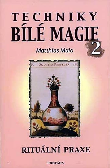 Levně Techniky bílé magie 2 - Matthias Mala