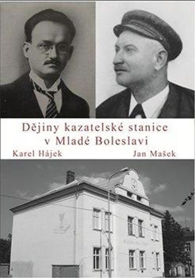 Levně Dějiny kazatelské stanice v Mladé Boleslavi - Karel Hájek