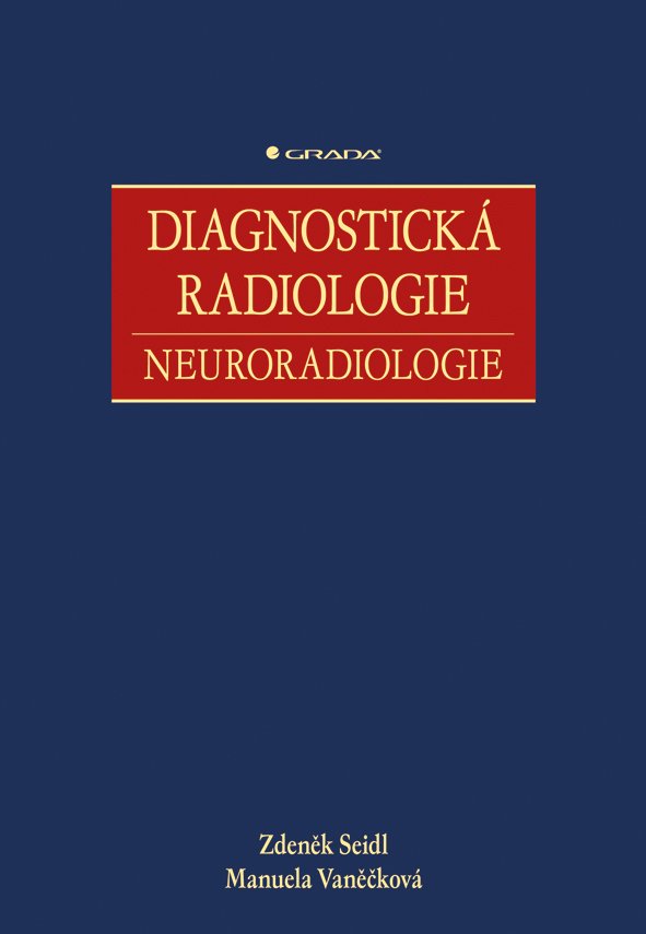 Diagnostická radiologie - Neuroradiologie - Zdeněk Seidl